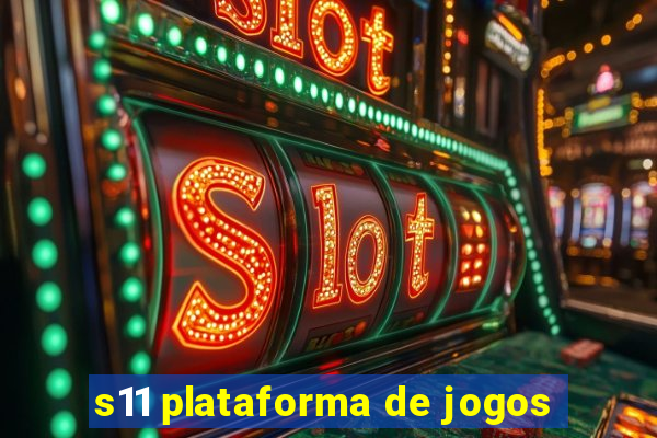 s11 plataforma de jogos